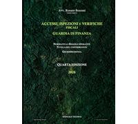 Accessi, ispezioni e verifiche fiscali - Guardia di Finanza 2026: Normativa. Regole operative. Tutela del contribuente. Giurisprudenza