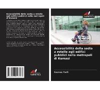 Accessibilità Della Sedia A Rotelle Agli Edifici Pubblici Nella Metropoli Di Kumasi
