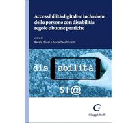 Accessibilità digitale e inclusione delle persone con disabilità: regole e buone pratiche