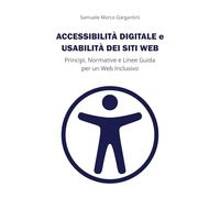 Accessibilità Digitale e Usabilità dei Siti Web: Principi, Normative e Linee Guida per un Web Inclusivo