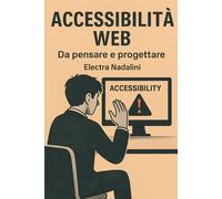 Accessibilità Web da pensare e progettare: Come rendere il digitale un luogo abitabile