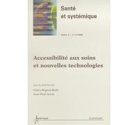 Accessibilite aux soins et nouvelles technologies sante et s - Rigaud-Bully - Hermes Science Publications - broché - Livre