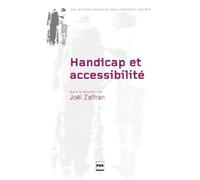 Accessibilité Et Handicap - Anciennes Pratiques, Nouvel Enjeu
