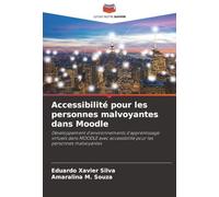Accessibilité pour les personnes malvoyantes dans Moodle: Développement d'environnements d'apprentissage virtuels dans MOODLE avec accessibilité pour les personnes malvoyantes