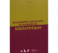 Accessibilité universelle et inclusion en bibliothèque
