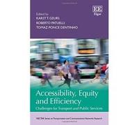 Accessibility, Equity and Efficiency: Challenges for Transport and Public Services (NECTAR Series on Transportation and Communications Networks Research) - [Livre en VO] Karst T Geurs, Roberto Patuell