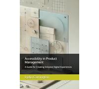 Accessibility in Product Management: A Guide for Creating Inclusive Digital Experiences