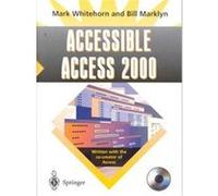 Accessible Access 2000 Bill Marklyn, Mark Whitehorn (Auteur)