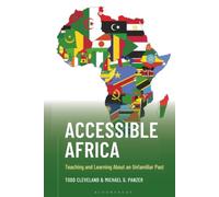Accessible Africa: Teaching and Learning About an Unfamiliar Past