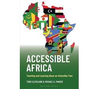 Accessible Africa: Teaching and Learning About an Unfamiliar Past