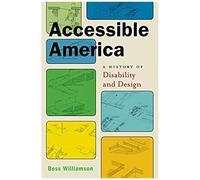 Accessible America: A History Of Disability And Design