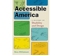 Accessible America: A History Of Disability And Design