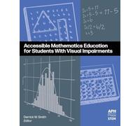 Accessible Mathematics Education for Students With Visual Impairments