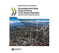 Accessing And Using Green Finance In The Kyrgyz Republic