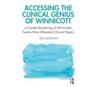 Accessing the Clinical Genius of Winnicott