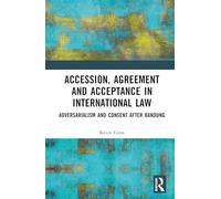 Accession, Agreement, and Acceptance in International Law