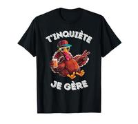 Accessoire Dinde Dindon Humour Bière Apéro T'inquiète Je T-Shirt