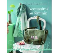 Accessoires au féminin - Elsa Giraud-Virissel - Le Temps Apprivoise - broché - Guide
