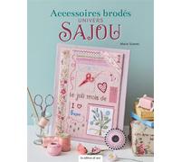 Accessoires brodés univers Sajou - Marie Suarez - De Saxe Eds - broché - Guide