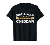 Accessoires de Fromage à Porter Just A Man Who Loves Cheddar T-Shirt