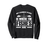 Accessoires de pêche mon endroit préféré est là où sont les poissons Sweatshirt