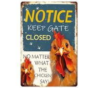 Accessoires de poulailler - Panneaux amusants pour poulailler - Inscription « Keep Gate Closed No Matter What The Chickens Say Chicken » - 20,3 x 30,5 cm - Pour ferme, extérieur, maison, cuisine