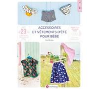 Accessoires et vêtements d'été pour bébé Sylvie Blondeau (Auteur)