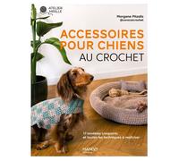 Accessoires pour chiens au crochet 17 modèles intemporels et toutes les techniques à maîtriser - Morgane Pitzalis - Mango - broché - Guide