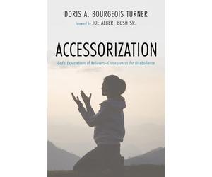 Accessorization: God's Expectations of Believers-Consequences for Disobedience