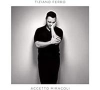 Tiziano Ferro – Accetto Miracoli (J'accepte des miracles) – Import