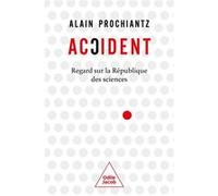 Accident Alain Prochiantz (Auteur)