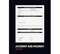 Accident And Incident Log Book: Record all incidences in your business and industry - Health and Safety Reports / Matte Finish Cover