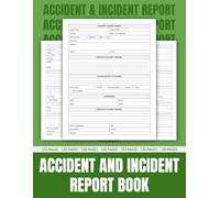 Accident and Incident Report Book: 120 Pages | Professional Documentation for Workplace, Schools, and Public Safety | 8.5 x 11 inches.
