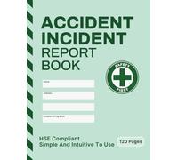 Accident and Incident Report Book: HSE Compliant 120 Pages Log Book for Workplace, School, Business, Large 8,5x11"