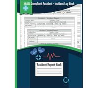 Accident Book: Report Log Book to Record all Incidents in your Workplace , School ... Format A4-110 Pages.01