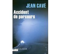 ACCIDENT DE PARCOURS