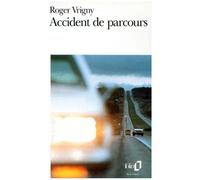 Roger Vrigny – Accident de parcours / Amour / Une tâche sur la vitre – Gallimard – Poche