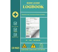 Accident & Incident Logbook: Designated for schools, the workplace and business environments