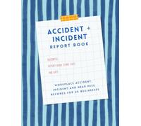 Accident & Incident Report Book: Workplace Accident, Incident and Near Miss Records for UK Businesses