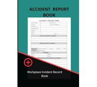 Accident Report book: Accident & Incident Report Logbook - A4 practical