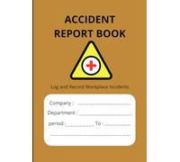 Accident Report book: Accident & Incident Report Logbook - A4 practical