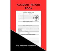 Accident Report book: Accident & Incident Report Logbook - A4 practical