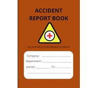 Accident Report book: Accident & Incident Report Logbook - A4 practical