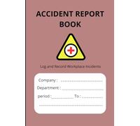 Accident Report book: Accident & Incident Report Logbook - A4 practical