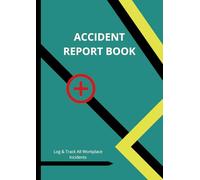 Accident Report book: Accident & Incident Report Logbook - A4 practical