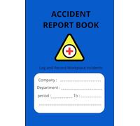 Accident Report book: Accident & Incident Report Logbook - A4 practical