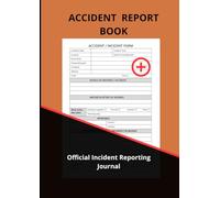 Accident Report book: Accident & Incident Report Logbook - A4 practical