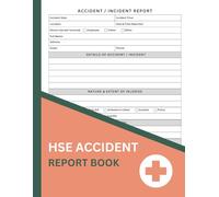 Accident Report Book: HSE Compliant | Recording All Incidents in Workplaces & Schools | Health and Safety Reports | A4 Size 8.5 x 11 in | 110 Pages
