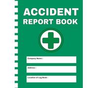Accident Report Book HSE Compliant: Workplace Accident Record Log for Businesses, Schools and Offices