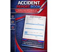 Accident Report Book: Incident and Near-Miss Logbook with Corrective Action Tracking and Management Sign-Off